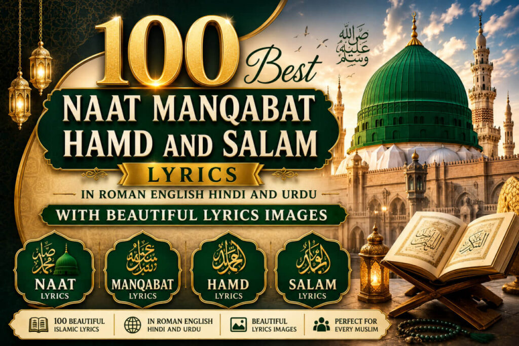 100 Best Naat Manqabat Hamd and Salam Lyrics with Beautiful Lyrics Images collection poster featuring Roman English, Hindi and Urdu lyrics in an elegant Islamic green and gold design.